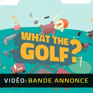 What the Golf? - Bande-annonce Vidéo
