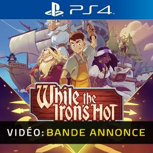 While the Iron’s Hot Playstation 4