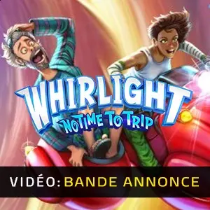 Whirlight No Time To Trip - Bande-annonce vidéo