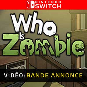 Who Is Zombie Nintendo Switch Bande-annonce Vidéo
