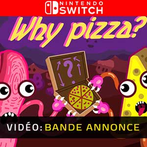 Why Pizza? Nintendo Switch- Bande-annonce vidéo