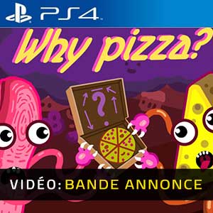 Why Pizza? PS4- Bande-annonce vidéo