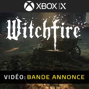 Witchfire Xbox Series Bande-annonce Vidéo