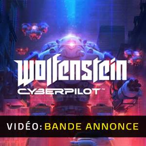 Wolfenstein Cyberpilot Bande-annonce Vidéo