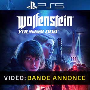 Wolfenstein Youngblood - Remorque