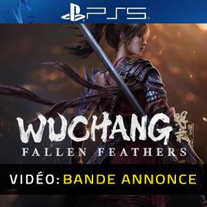 WUCHANG Fallen Feathers PS5 - Bande-annonce