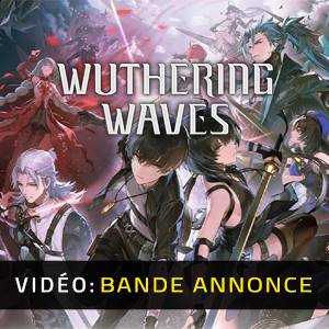 Wuthering Waves Bande-annonce