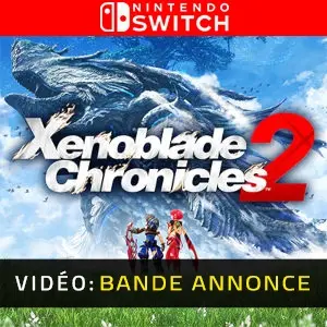 Xenoblade Chronicles 2 Nintendo Switch - Bande-annonce