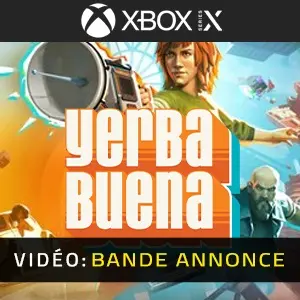 Yerba Buena Xbox Series - Bande-annonce vidéo