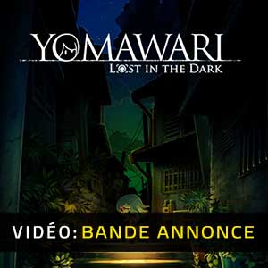 Yomawari Lost in the Dark - Bande-annonce vidéo