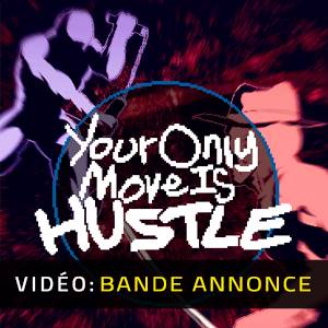 Your Only Move Is HUSTLE Bande-annonce Vidéo