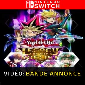 Yu-Gi-Oh! Legacy of the Duelist Link Evolution Nintendo Switch Bande-annonce Vidéo