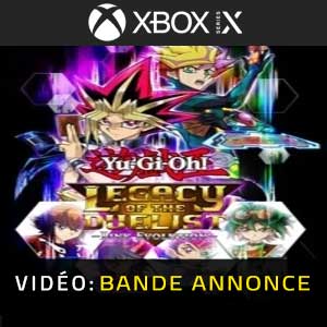 Yu-Gi-Oh! Legacy of the Duelist Link Evolution Xbox Series X Bande-annonce Vidéo