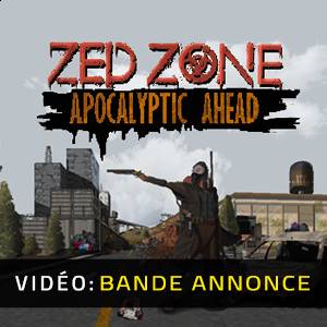 ZED ZONE - Bande-annonce Vidéo