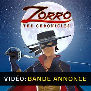 Zorro The Chronicles - Remorque